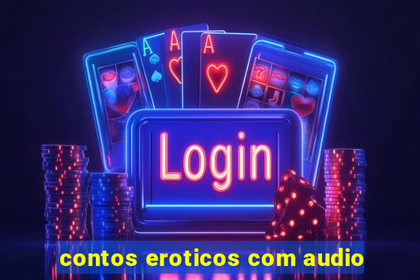 contos eroticos com audio